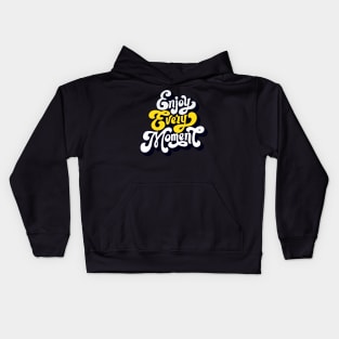 Enjoy every moment Kids Hoodie